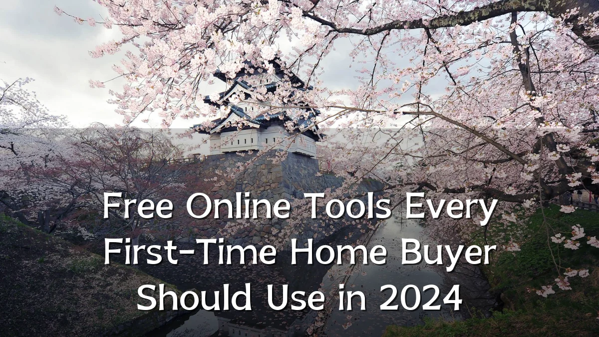 Free Online Tools Every First-Time Home Buyer Should Use in 2024