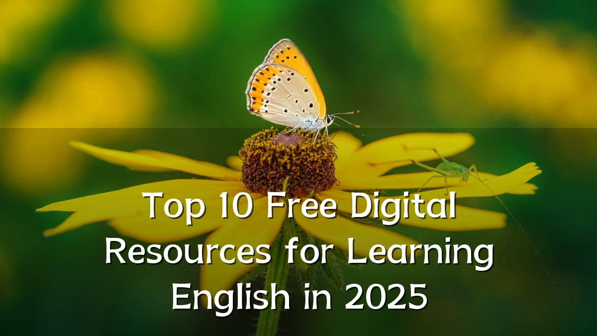 Top 10 Free Digital Resources for Learning English in 2025