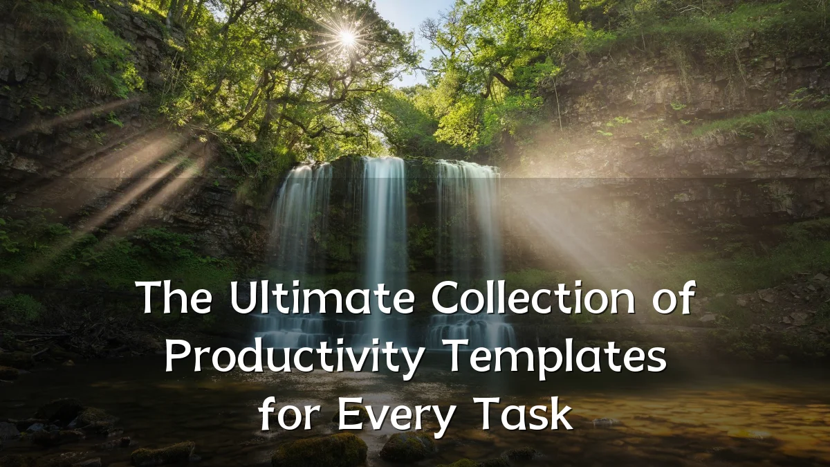 The Ultimate Collection of Productivity Templates for Every Task
