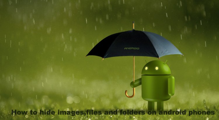 How to hide images,files and folders on android phones