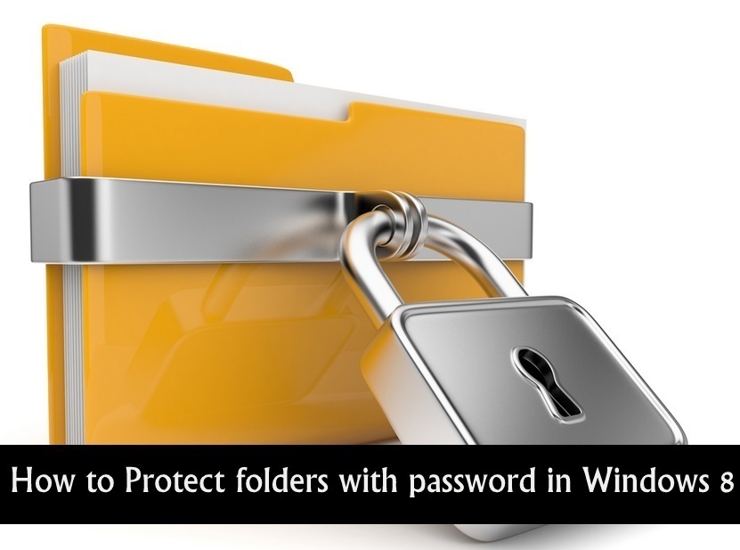 How to Protect folders with password in Windows 8