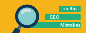 10 SEO MISTAKES WHICH AFFECT YOUR SITE RANKING