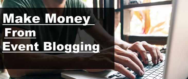 Make Money from Event Blogging