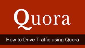 Use Quora to Drive website traffic