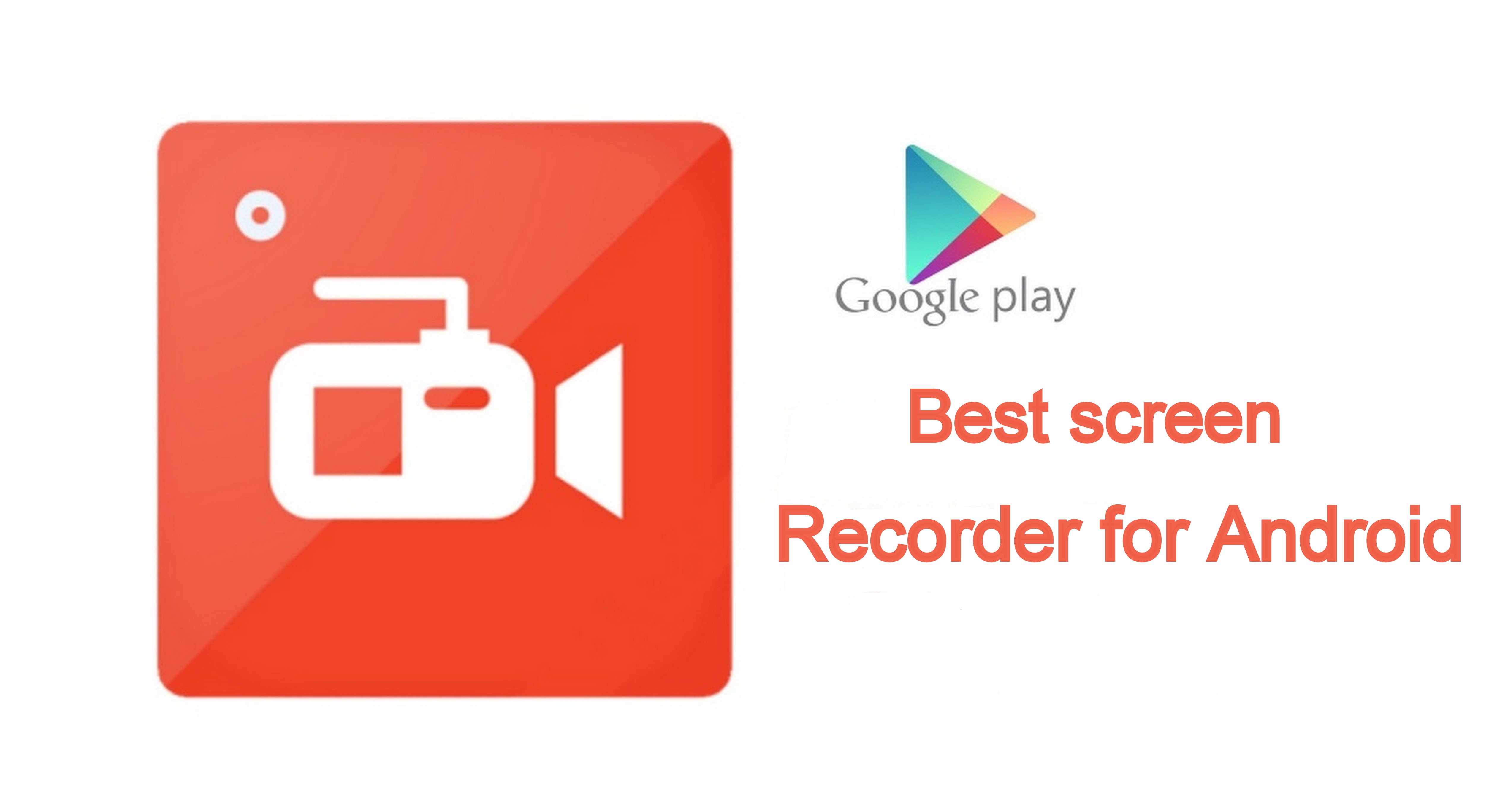 5 Best screen recorder for android Phones